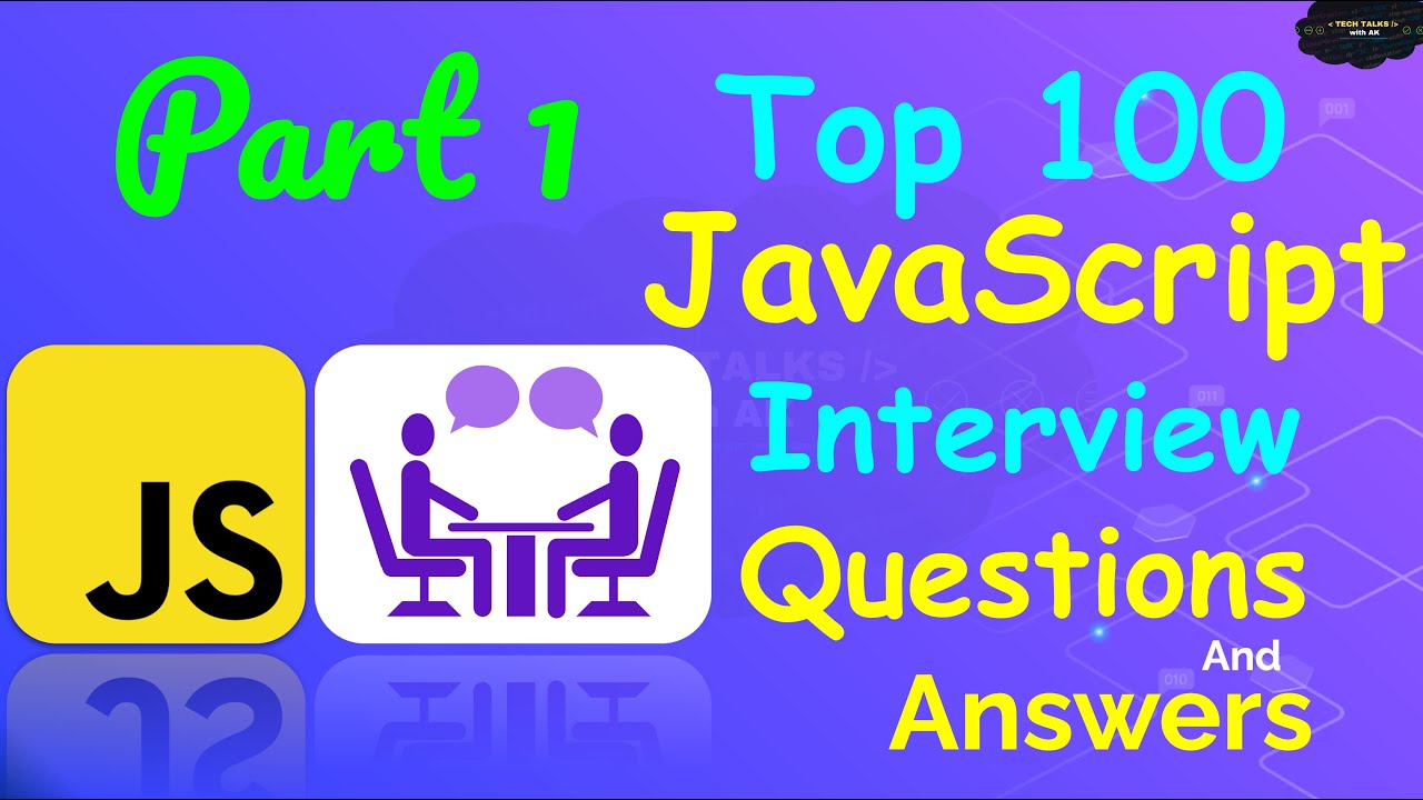 Top 100 JavaScript Questions and Answers 2021 - Part 1