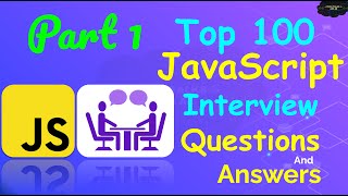 Top 100 JavaScript Questions and Answers 2021- Part 1