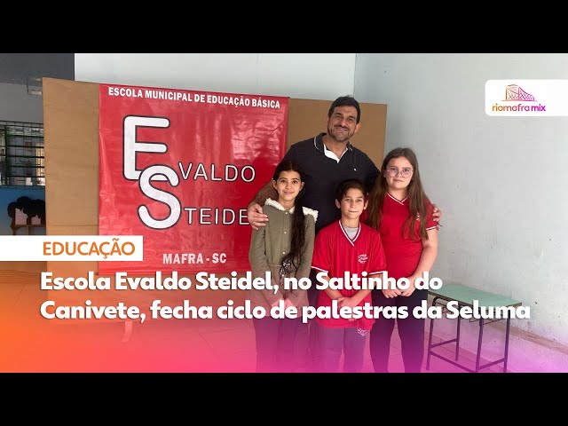 Escola Evaldo Steidel, no Saltinho do Canivete, fecha ciclo de palestras da Seluma