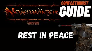 Rest in Peace Neverwinter completionist guide