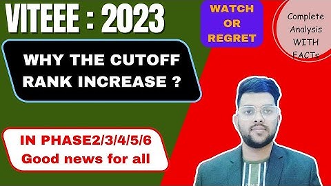 VITEEE 2023 Counselling Good news for all ✅ | Cutoff will rise in upcoming phase of Counselling #vit
