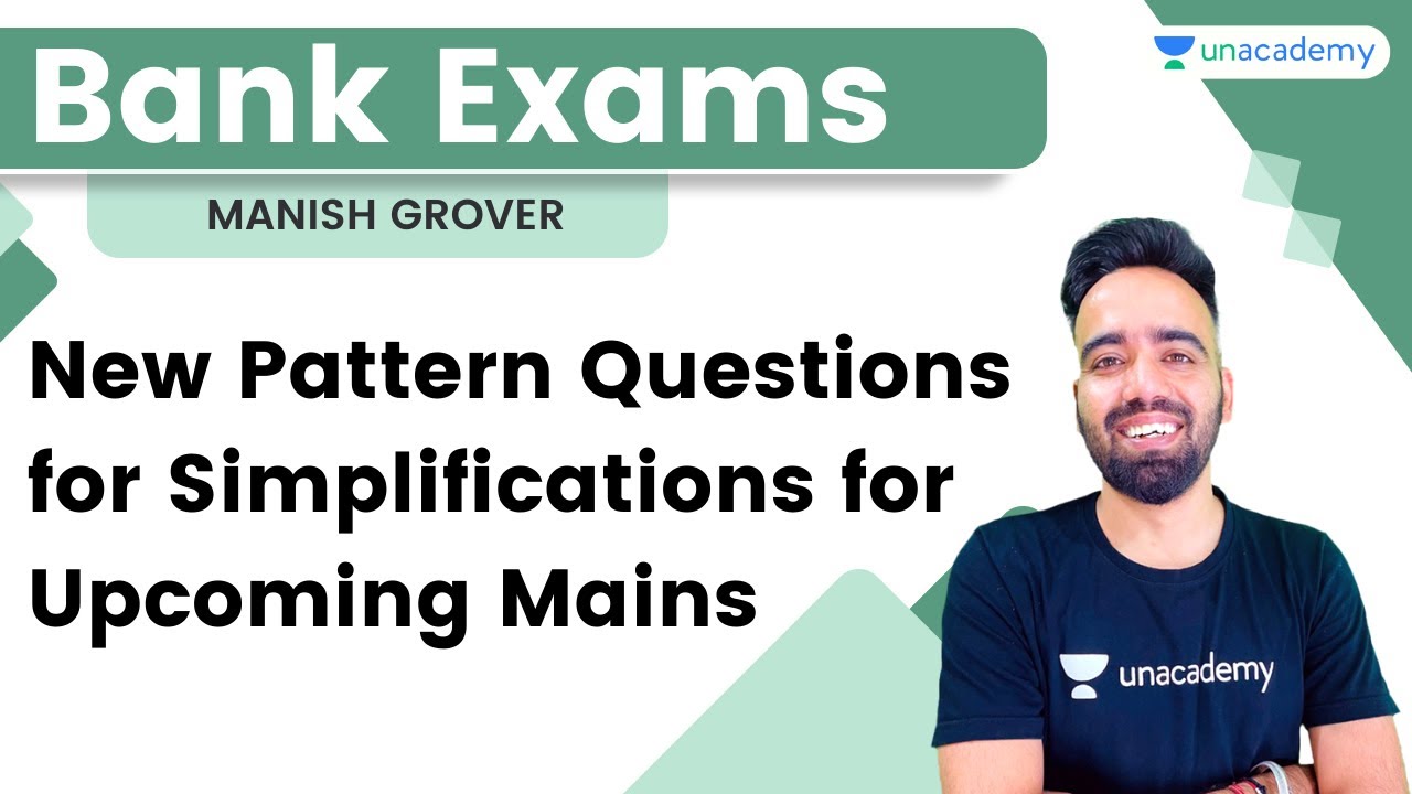 New Pattern Questions for Simplifications for Upcoming Mains | Manish Grover | Bank Pro