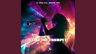 I Like The Trumpet 2024 (Feat. Adriana Onci) (Radio Edit)