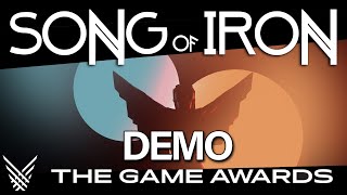 SONG of IRON  playable DEMO Part of TGA!