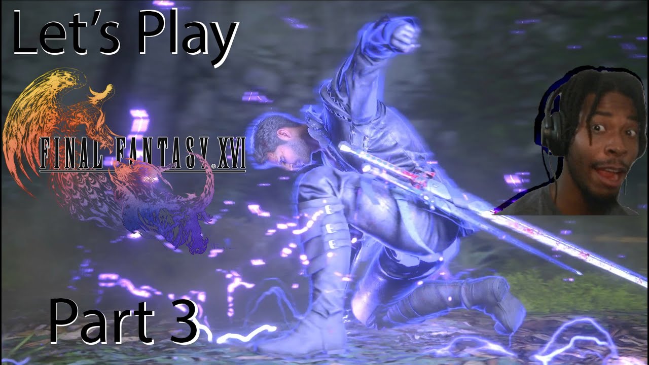 Let's Play Final Fantasy 16 Part 3: Hit 'em with the Anime Pose!