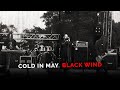 Capture de la vidéo Cold In May - Black Wind (Live Video)