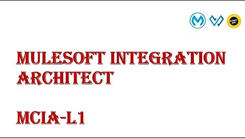 MULESOFT INTEGRATION ARCHITECT   SESSION 08