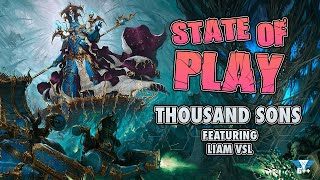 State of Play | Thousand Sons with Liam VSL