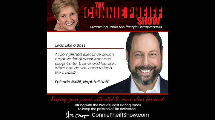 Connie Pheiff Show: Lead Like a Boss with Naphtali...