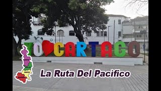 LA RUTA DEL PACÍFICO -  CARTAGO VALLE DEL CAUCA