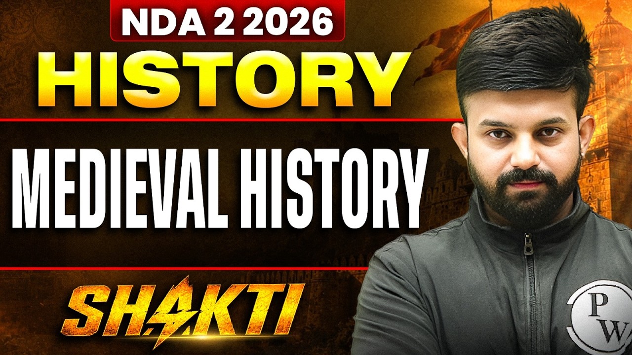 NDA HISTORY: MEDIEVAL HISTORY | HISTORY FOR NDA 2 2026 | DEFENCE WALLAH NDA (II) 2026 SHAKTI
