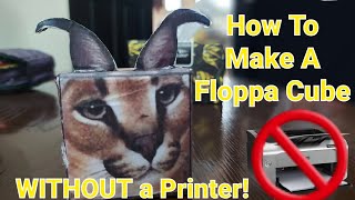 How to Make A Floppa Cube WITHOUT a Printer! Fun and Educational