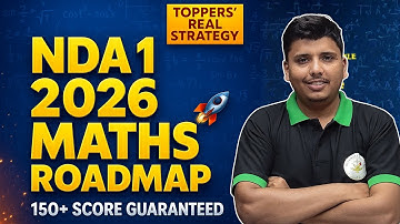 NDA 1 2026 MATHS ROADMAP 🚀 | 150+ SCORE GUARANTEED |Toppers’ Real Strategy for NDA 1 2026