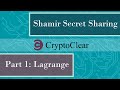 Simple introduction to Shamir's Secret Sharing and Lagrange interpolation