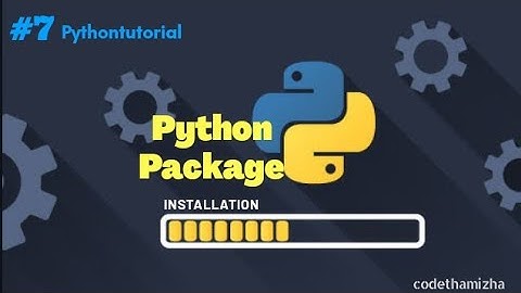Python Module Installation/Usage | Python Tutorial in Tamil #7