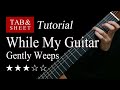 While My Guitar Gently Weeps - Fingerstyle Lesson + TAB