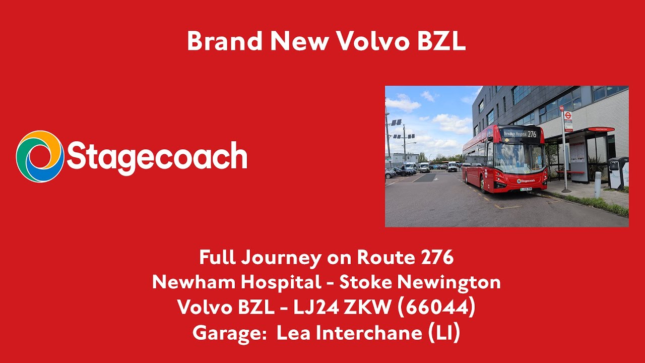 Full Journey | 276 - Newham Hospital to Stoke Newington | Brand New Volvo BZL | 66044 (LJ24ZKW)