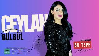 Ceylan Bülbül Bu Tepe (Oficiall)
