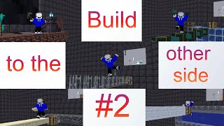 Прохожу карту Build to the other side #2!