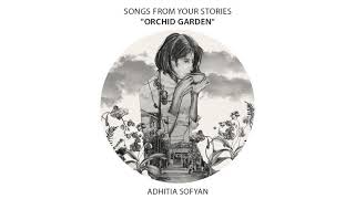 Watch Adhitia Sofyan Orchid Garden video