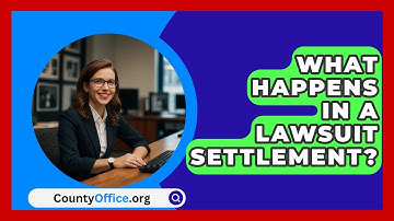 What Happens In A Lawsuit Settlement? - CountyOffice.org