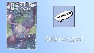 The All New 52 Podcast #21: Submerged