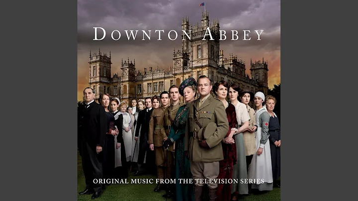 Love And The Hunter (From Downton Abbey Soundtrack)