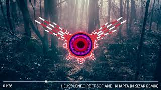 Heuss Lenfoiré ft Sofiane - Khapta (Trap Nsah REMIX)