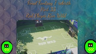 Final Fantasy 7 Rebirth Part 33 Red Play Run Wild