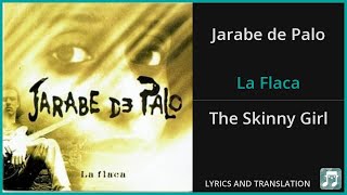Jarabe de Palo - La Flaca Lyrics English Translation - Spanish and English Dual Lyrics  - Subtitles