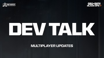Dev Talk - Multiplayer Updates | Call of Duty: Black Ops 7