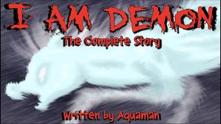 Pony Tales [MLP Fanfic Reading] 'I Am Demon: The Complete Story' by Aquaman (DARK / SAD)