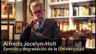 Sentido y degradación de la Universidad (de Chile) - Alfredo Jocelyn-Holt