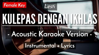 Kulepas Dengan Ikhlas (Karaoke Akustik) - Lesti (Female Key | HQ Audio)
