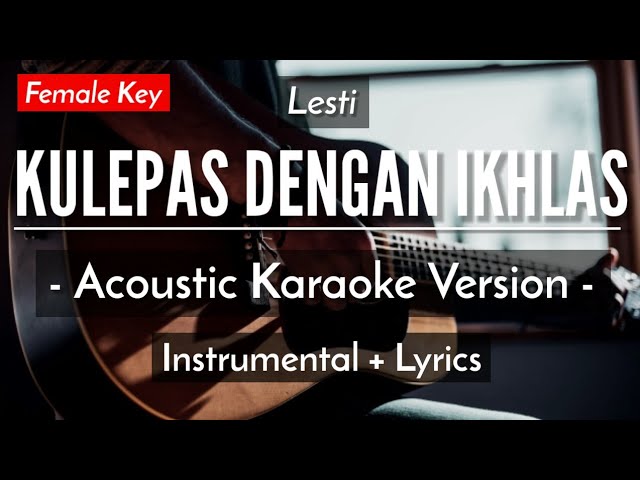 Kulepas Dengan Ikhlas (Karaoke Akustik) - Lesti (Female Key | HQ Audio) class=