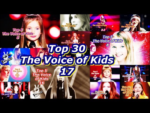 Top 30 - The Voice of Kids 17 class=