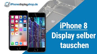 iPhone 8 Display tauschen - [Reparaturanleitung] | iPhonedisplayshop