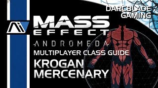 Krogan Mercenary : Mass Effect Andromeda Multiplayer Class Guides