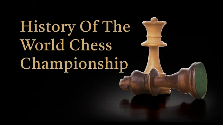 The History Of Chess: The World Chess Championship - 天天要闻