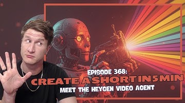 Episode 368: Create a Short in 5 min - Meet the HeyGen Video Agent