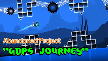 "GDPS Journey" Abandoned project/level | Geometry Dash 2.2