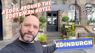 A look around the Scotsman Hotel | Edinburgh