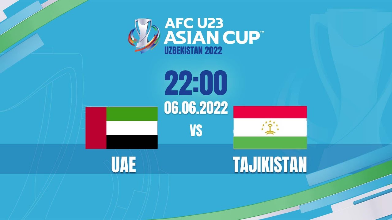 🔴 TRỰC TIẾP: U23 UAE – U23 TAJIKISTAN (BẢN CHÍNH THỨC) | LIVE AFC U23 ASIAN CUP 2022