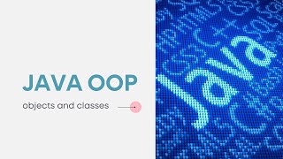 Java OOP - Objects and Classes