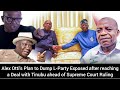 Alex ottis plan to dump lp exposed after reaching deal with tinubu ahead of scourt ruling