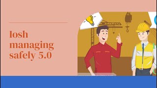 Iosh Managing Safely Training Module One