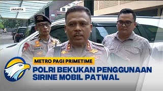 Korlantas Polri Akan Evaluasi Pengguna Sirine - [Metro Pagi Primetime]