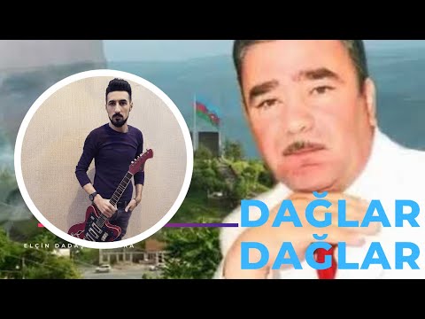 Dağlar Dağlar. Gitara Elçin Dadaşov. Məhəbbət Kazimov xatirəsinə. 2020