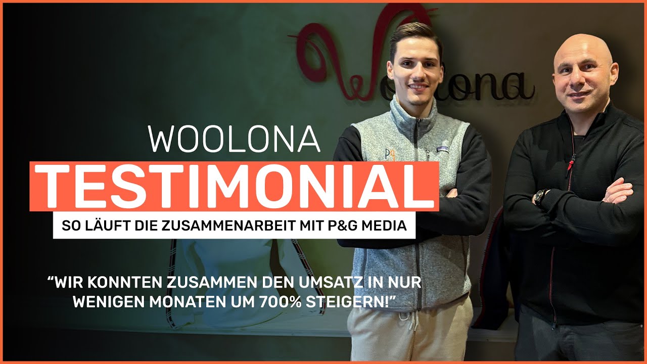 Von 30.000€ auf über 200.000€ Monatsumsatz in 7 Monaten – Woolona´s Erfolg mit P&G Media