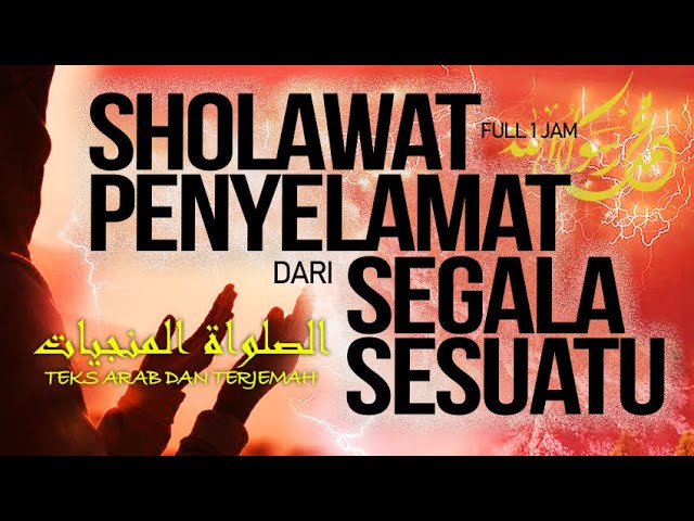 Sholawat Penyelamat - Sholawat Munjiyat Lirik Arab dan Artinya Full 1 Jam | Haqi Official class=